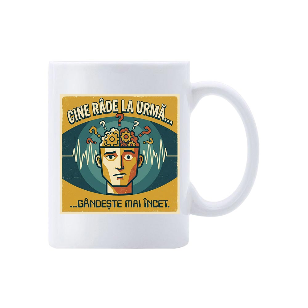 Cană Cine răde la urmă 2 Cană Cine râde la urmă – cană comică ironică