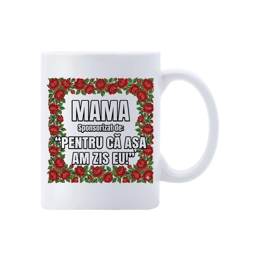 Cană Sponsored by MAMA 3 Cană Sponsored by MAMA – cană comică cu mesaj matern