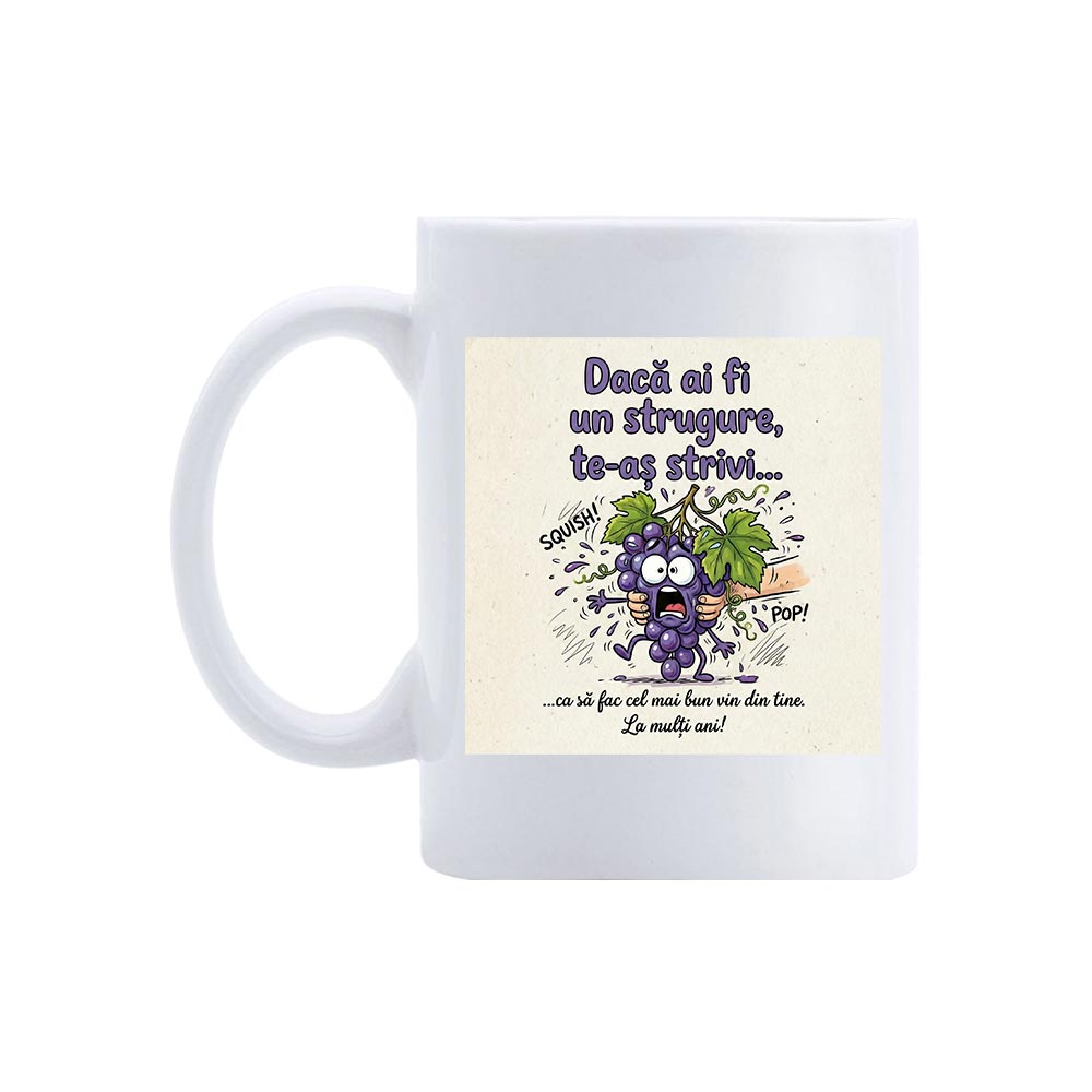 Cană Strugurele-Dragoste Agresivă 1 Cană Strugurele – Dragoste Agresivă – cană comică aniversară